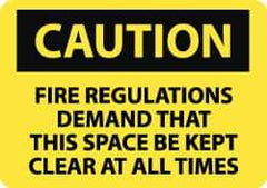 NMC - "Caution - Fire Regulations Demand That This Space Be Kept Clear at All Times", 10" Long x 14" Wide, Rigid Plastic Safety Sign - Rectangle, 0.05" Thick, Use for Accident Prevention - Exact Tool & Supply