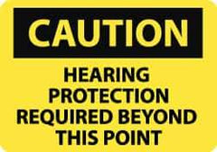 NMC - "Caution - Hearing Protection Required Beyond This Point", 10" Long x 14" Wide, Rigid Plastic Safety Sign - Rectangle, 0.05" Thick, Use for Accident Prevention - Exact Tool & Supply