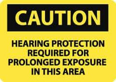 NMC - "Caution - Hearing Protection Required for Prolonged Exposure in This Area", 10" Long x 14" Wide, Rigid Plastic Safety Sign - Rectangle, 0.05" Thick, Use for Accident Prevention - Exact Tool & Supply
