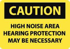 NMC - "Caution - High Noise Area - Hearing Protection May Be Necessary", 10" Long x 14" Wide, Rigid Plastic Safety Sign - Rectangle, 0.05" Thick, Use for Accident Prevention - Exact Tool & Supply