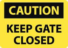 NMC - "Caution - Keep Gate Closed", 10" Long x 14" Wide, Rigid Plastic Safety Sign - Rectangle, 0.05" Thick, Use for Accident Prevention - Exact Tool & Supply