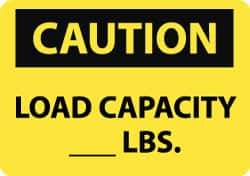 NMC - "Caution - Load Capacity __ lbs.", 10" Long x 14" Wide, Rigid Plastic Safety Sign - Rectangle, 0.05" Thick, Use for Accident Prevention - Exact Tool & Supply