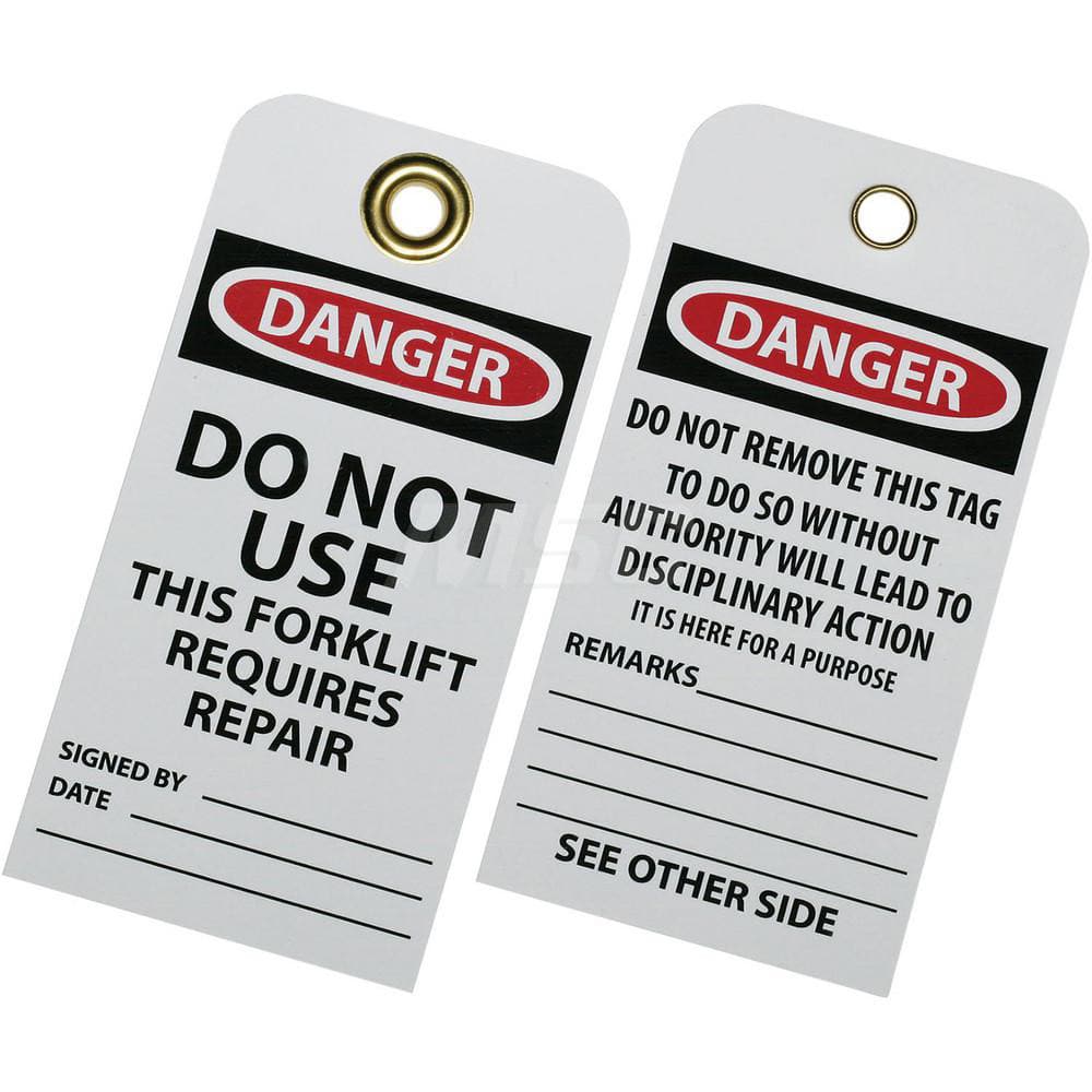 Ability One - Safety & Facility Tags; Message Type: Lockout Tag ; Header: DANGER ; Front Legend: Do Not Use This Forklift Requires Repair ; Back Legend: DO NOT REMOVE THIS TAG! TO DO SO WITHOUT AUTHORITY WILL MEAN DISCIPLINARY ACTION! IT IS HERE FOR A PU - Exact Tool & Supply