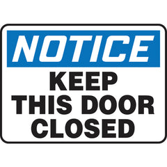 Sign, Notice Keep This Door Closed, 7″ × 10″, Aluminum - Exact Tool & Supply