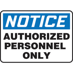 Sign, Notice Authorized Personnel Only, 10″ × 14″, Vinyl - Exact Tool & Supply