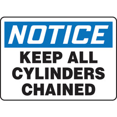 Sign, Notice Keep All Cylinders Chained, 10″ × 14″, Aluminum - Exact Tool & Supply