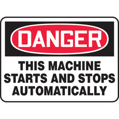 Sign, Danger This Machine Starts And Stops Automatically, 10″ × 14″, Aluminum - Exact Tool & Supply