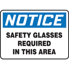 Sign, Notice Safety Glasses Required In This Area, 10″ × 14″, Plastic - Exact Tool & Supply
